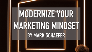 Modernize Your Marketing Mindset